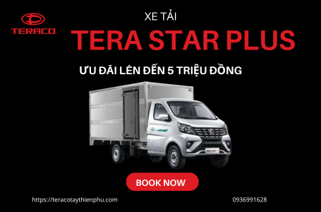 Tera Star Plus – Đẳng cấp mới trong phân khúc xe tải nhẹ đô thị